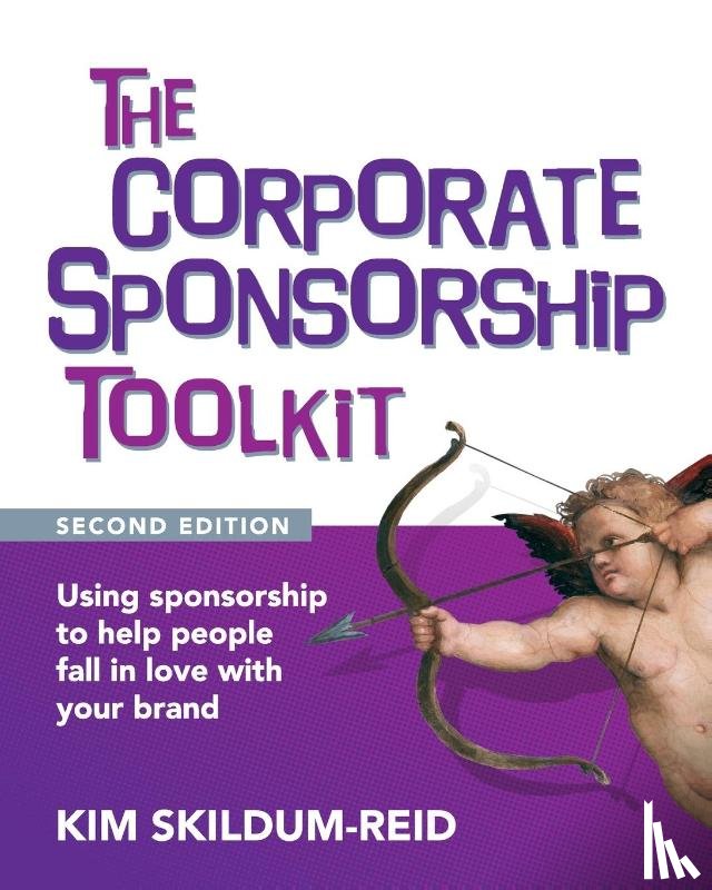 Skildum-Reid, Kim - The Corporate Sponsorship Toolkit, Second Edition