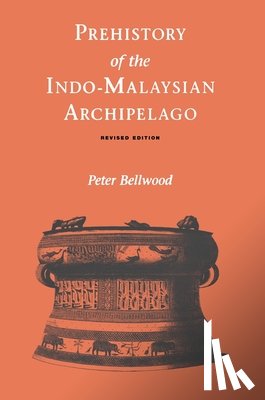 Bellwood, Peter - Prehistory of the Indo-Malaysian Archipelago