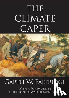 Paltridge, Garth - The Climate Caper