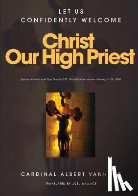 Vanhoye, Albert Sj - Lets Us Confidently Welcome Christ Our High Priest