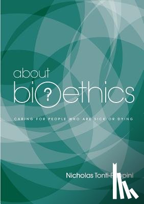 Tonti-Filippini, Nicholas - About Bioethics Volume 2