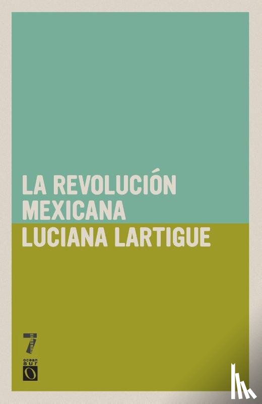 Lartigue, Luciana - La revoluci n Mexicana