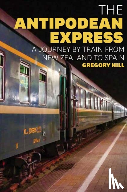 Hill, Gregory - The Antipodean Express