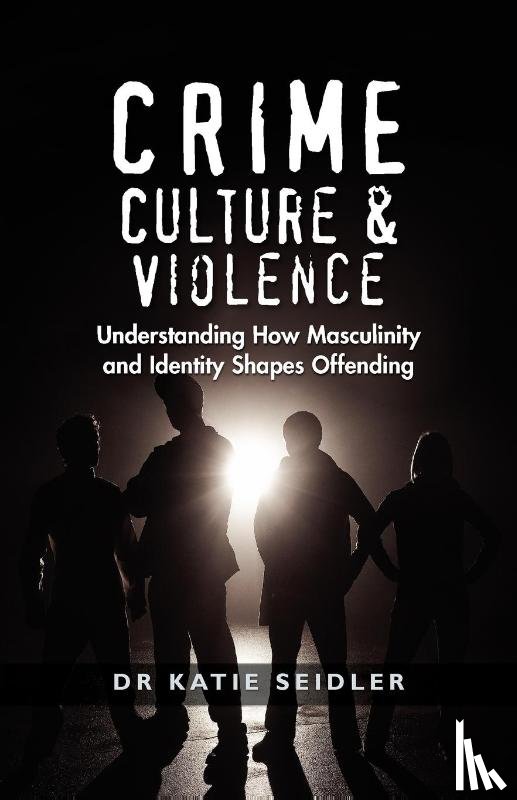 Seidler, Katie - Crime, Culture & Violence