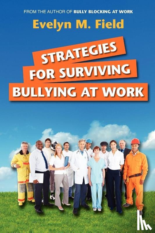 Field, Evelyn M. - Strategies for Surviving Bullying at Work