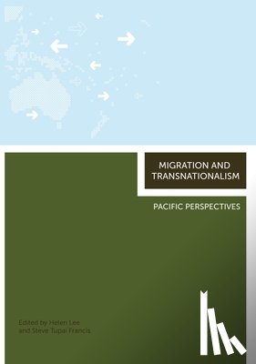 Lee, Helen - Migration and Transnationalism: Pacific Perspectives