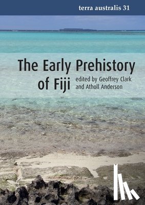 Clark, Geoffrey - The Early Prehistory of Fiji
