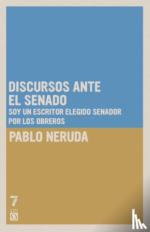 Neruda, Pablo - Discursos ante el Senado