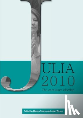 Simms, Marian - Julia 2010: The caretaker election