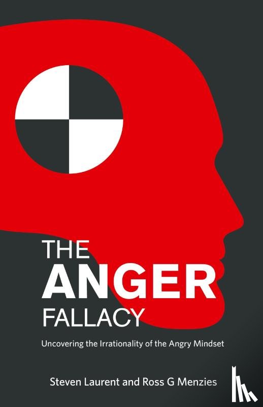 Laurent, Steven, Menzies, Ross G. - The Anger Fallacy