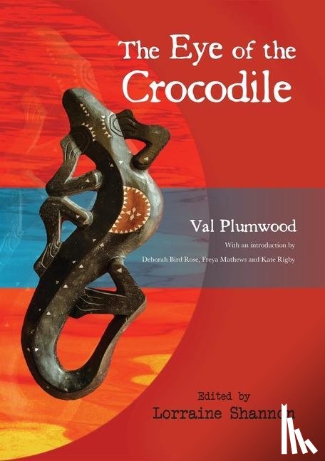 Plumwood, Val - EYE OF THE CROCODILE