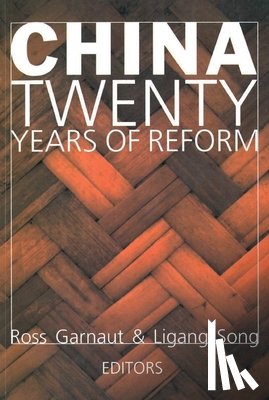Garnaut, Ross - China: Twenty Years of Economic Reform