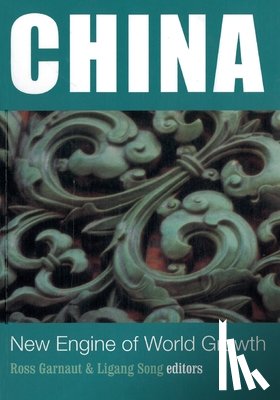 Garnaut, Ross - China: New Engine of World Growth