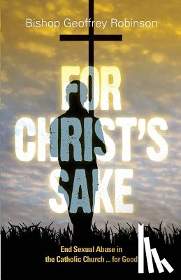 Robinson, Bishop Geoffrey - For Christ's Sake