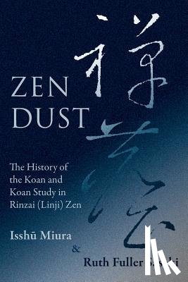 Sasaki, Ruth Fuller, Miura, Isshū - Zen Dust