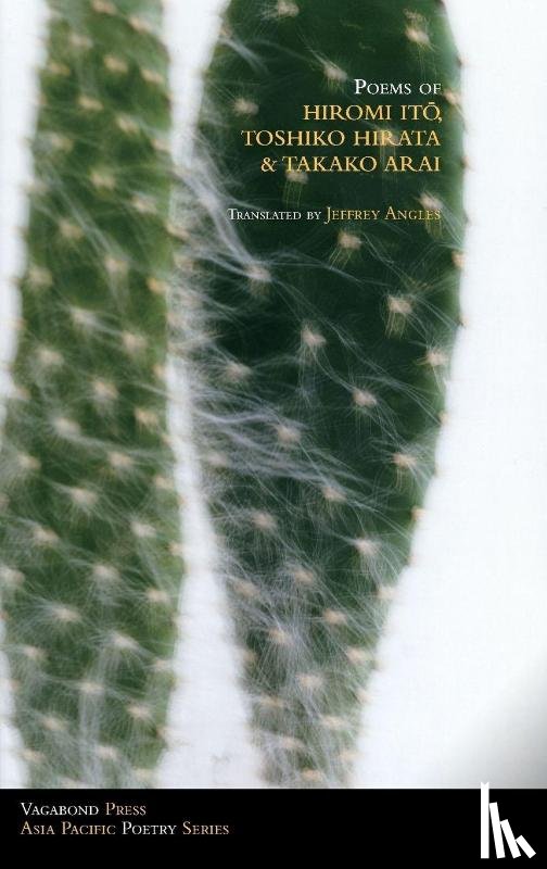 Toshiko Hirata, Ito Hiromi, Jeffrey Angles (trans., Takako Arai - Poems of Hiromi Ito, Toshiko Hirata & Takako Arai