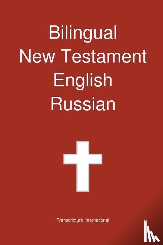 Transcripture International - Bilingual New Testament, English - Russian