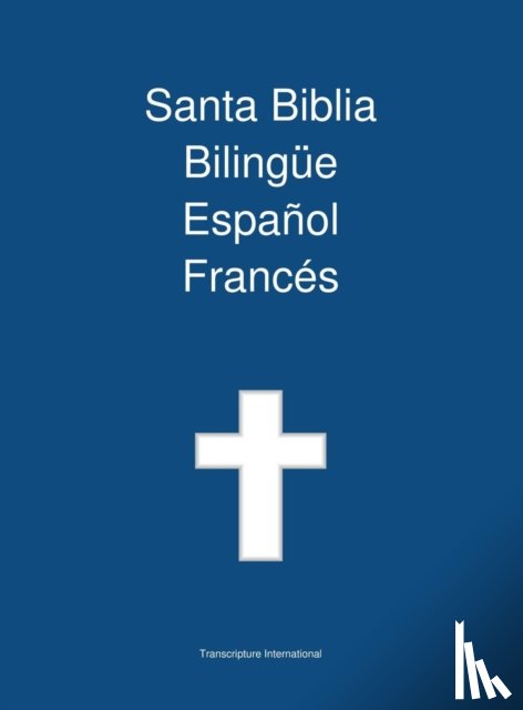 Transcripture International - Santa Biblia Bilingue Espanol Frances