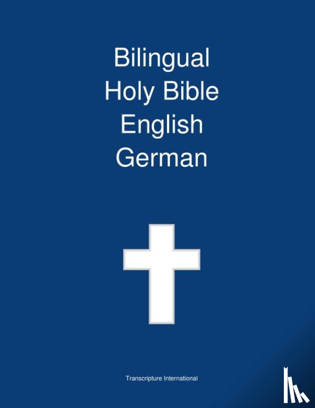 Transcripture International - Bilingual Holy Bible English - German