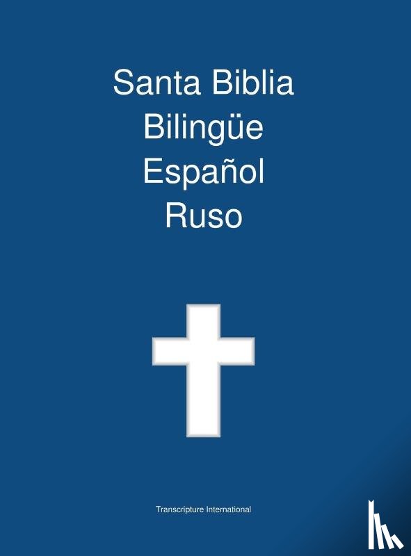 Transcripture International - Santa Biblia Bilingue, Espanol - Ruso