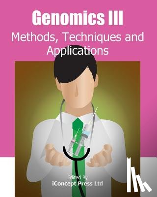 Press, Iconcept - Genomics III: Methods, Techniques and Applications