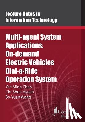 Hsueh, Chi-Shun - Multi-agent System Applications: On-demand Electric Vehicles Dial-a-Ride Operation System