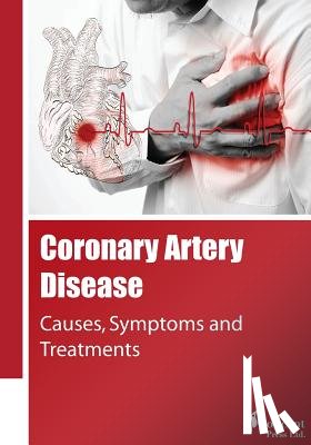 Press, Iconcept - Coronary Artery Disease: Causes, Symptoms and Treatments