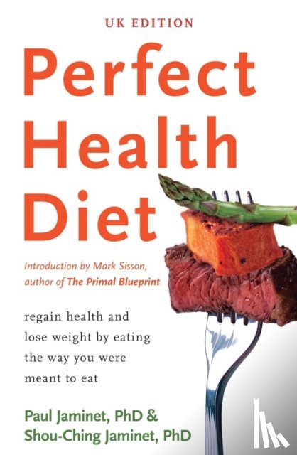 Jaminet, Paul, Jaminet, Shou-Ching - Perfect Health Diet