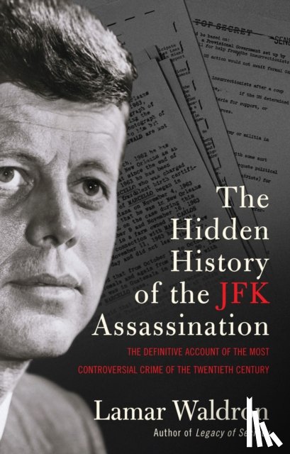 Waldron, Lamar - The Hidden History of the JFK Assassination