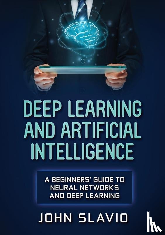 Slavio, John - Deep Learning and Artificial Intelligence