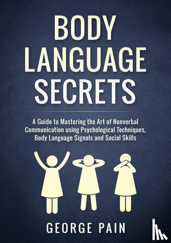 Pain, George - Body Language Secrets