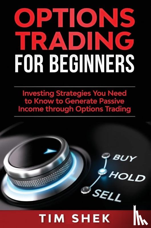Shek, Tim - Options Trading for Beginners