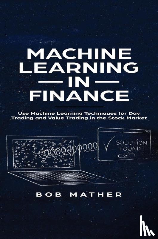 Mather, Bob - Machine Learning in Finance