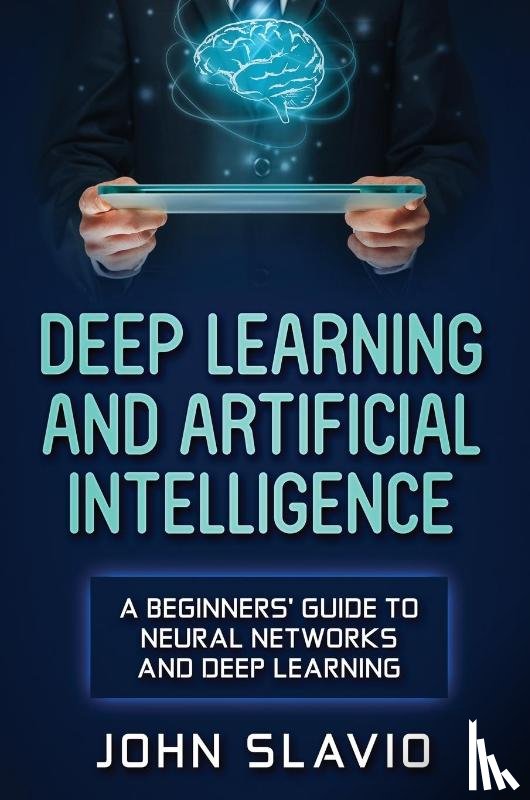 Slavio, John - Deep Learning and Artificial Intelligence
