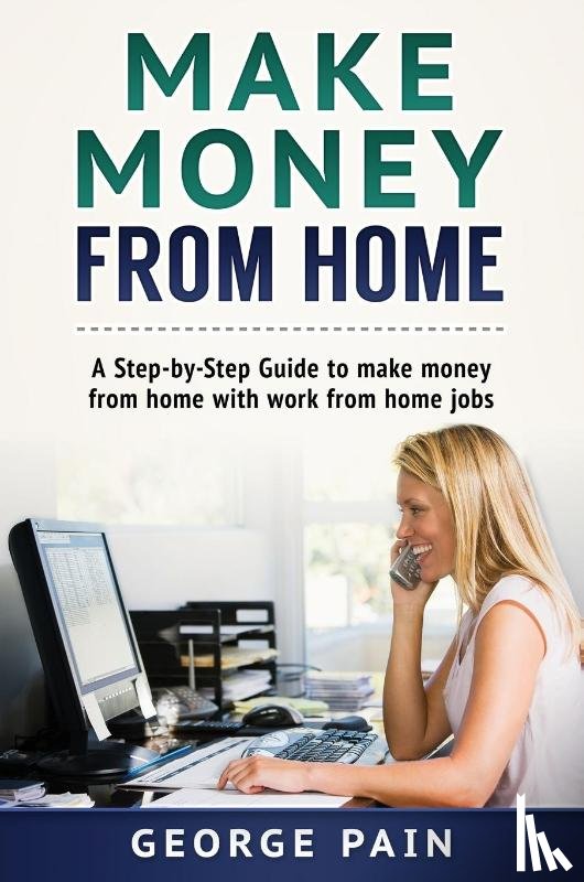 Pain, George - Make Money From Home