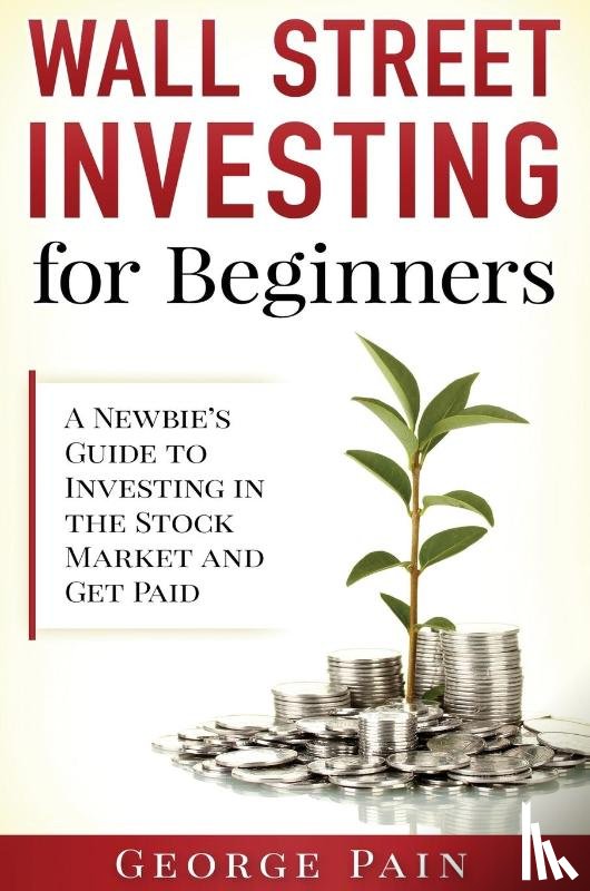 Pain, George - Wall Street Investing for Beginners