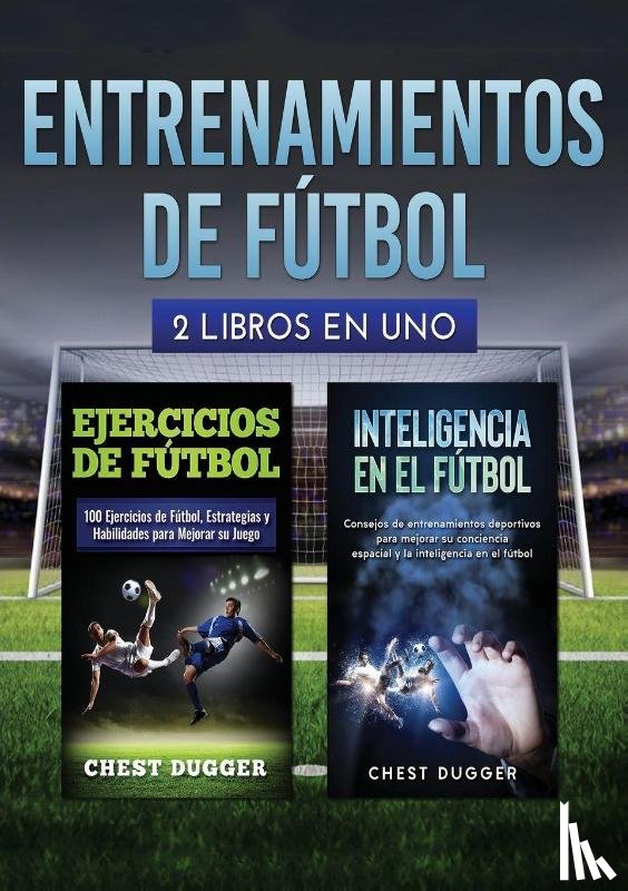 Dugger, Chest - Entrenamientos de futbol