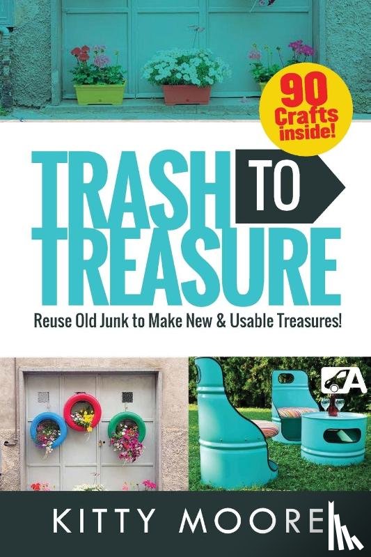 Moore, Kitty - Trash To Treasure (3rd Edition)
