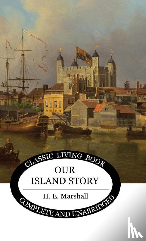 Marshall, Henrietta - Our Island Story (Color)