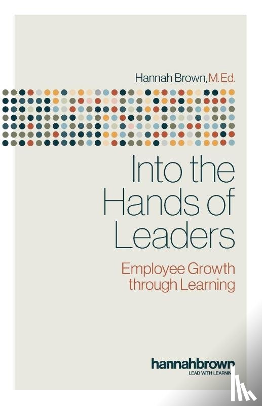 Brown, Hannah - Into the Hands of Leaders