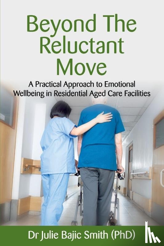 Bajic Smith (Phd), Dr Julie - Beyond the Reluctant Move
