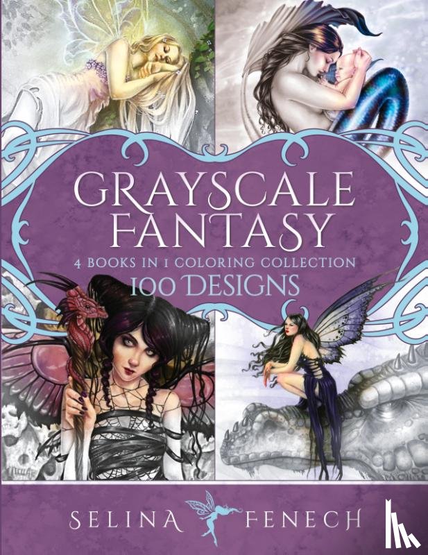 Fenech, Selina - Grayscale Fantasy Coloring Collection