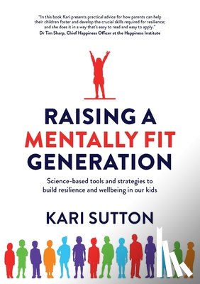 Sutton, Kari - Raising a Mentally Fit Generation