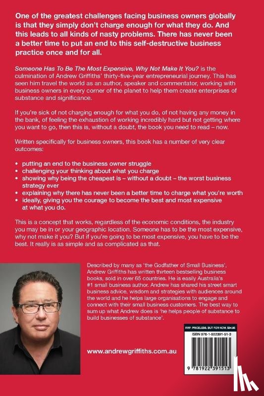 Griffiths, Andrew - Someone Has To Be The Most Expensive Why Not Make It You?