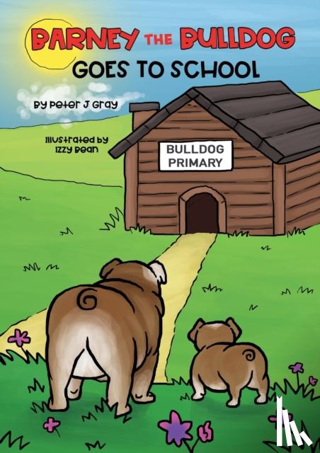 Gray, Peter J - Barney the Bulldog Goes to School