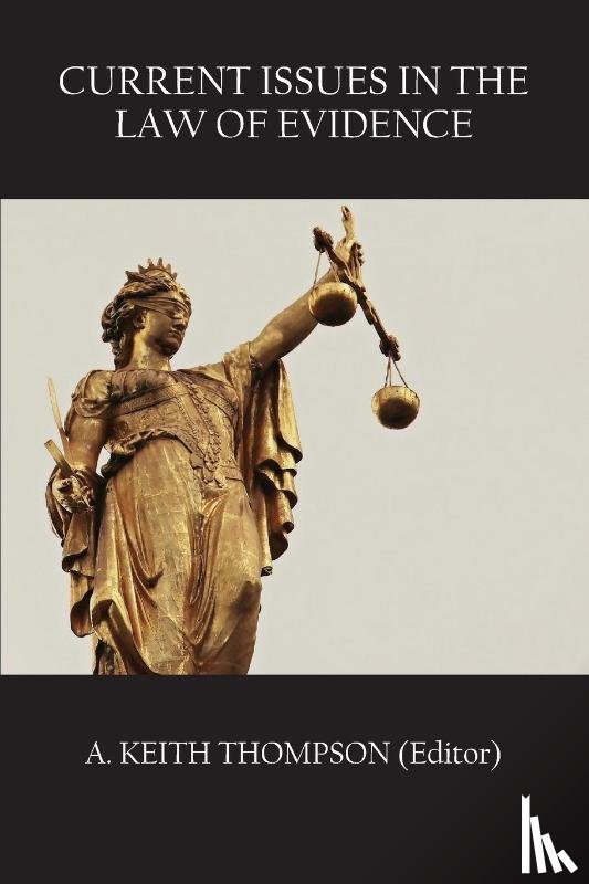  - Current Issues in the Law of Evidence