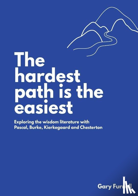 Furnell, Gary - The Hardest Path Is the Easiest