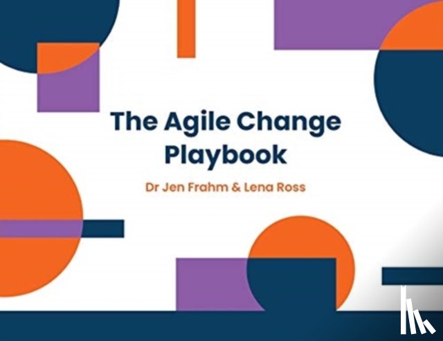 Frahm, Dr Jen, Ross, Lena - The Agile Change Playbook
