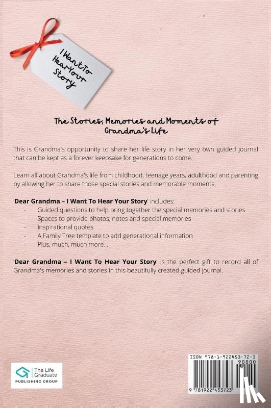 Publishing Group, The Life Graduate - Dear Grandma. I Want To Hear Your Story