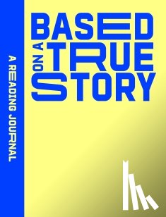 Sweet Hearts Press - Reading Journal: Based on a True Story